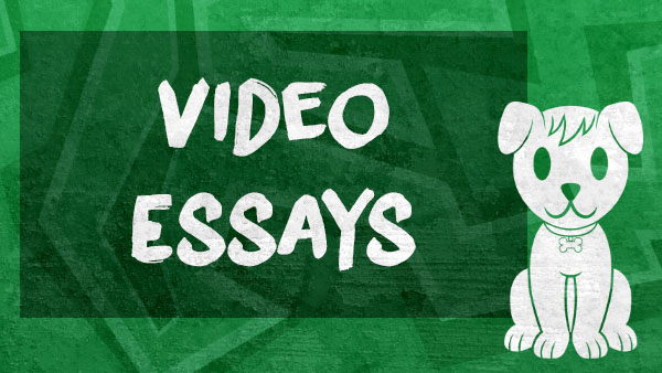 Video Essays and Reviews
